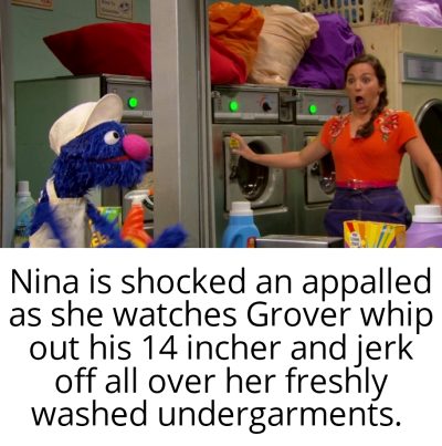 This One Has To Be NSFW Because You Can Pretty Much See The Top Of Grover’s Blue Hairy Cock